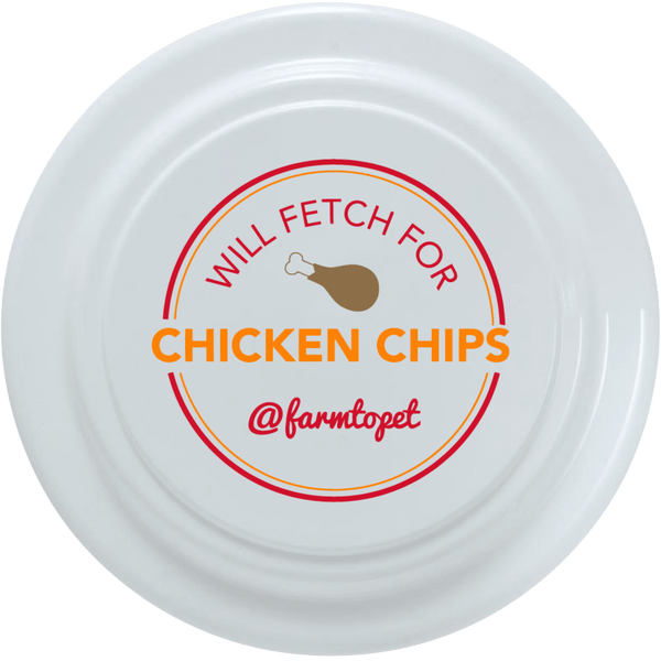 Will Fetch for Chicken Chips Dog Frisbee