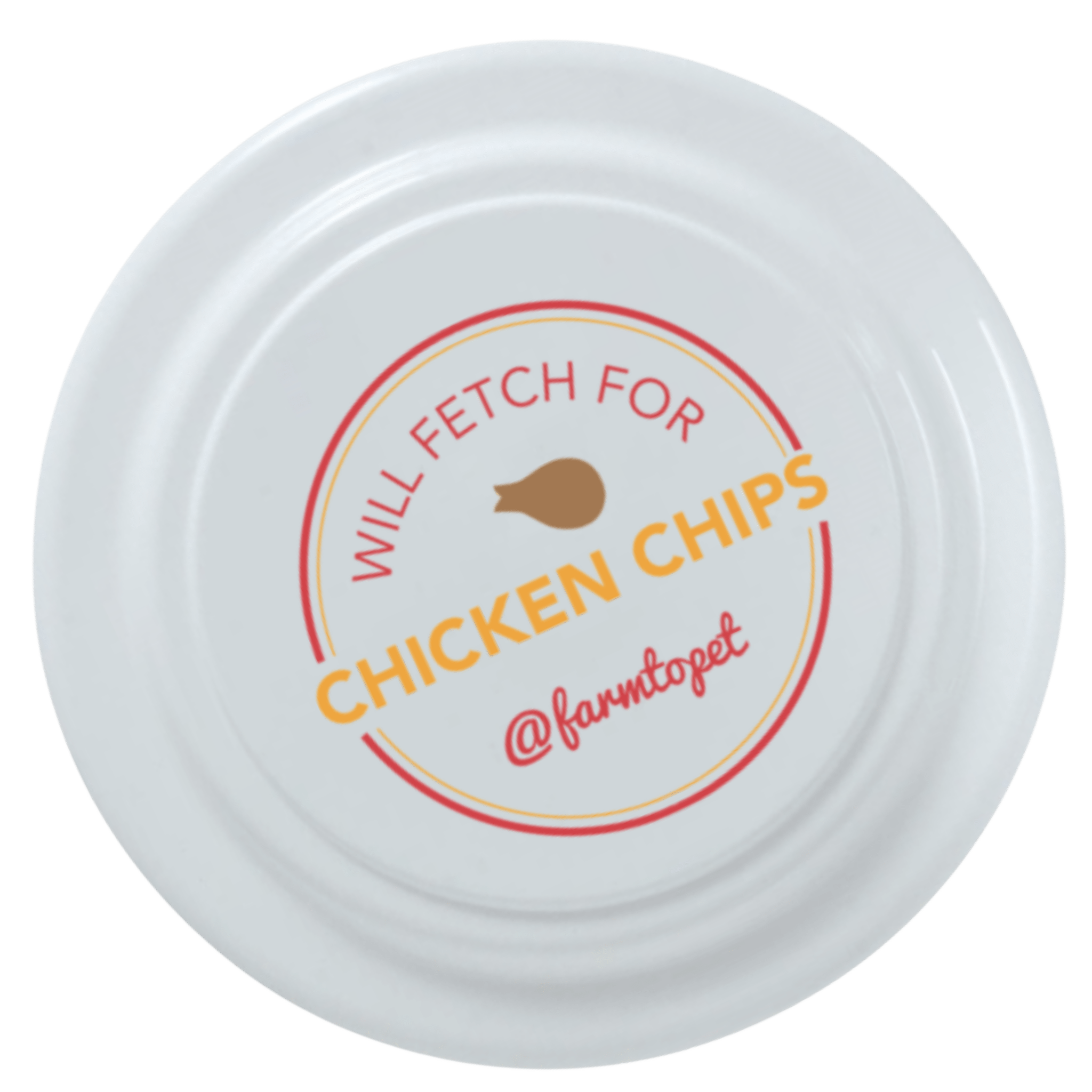 Will Fetch for Chicken Chips Dog Frisbee